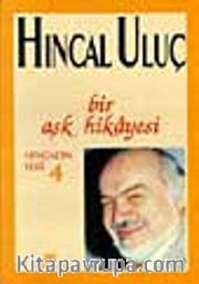 Bir Aşk Hikayesi / Hıncal Uluç