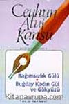 Bağımsızlık Gülü Buğday Kadın Gül Ve Gökyüzü