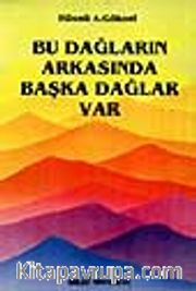 Bu Dağların Arkasında Başka Dağlar Var
