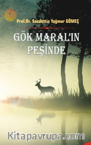 Gök Maral’ın Peşinde