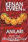 Kenan Evren'ın Yazılmamış Anıları 1