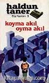 Koyma Akıl Oyma Akıl