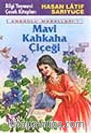 Mavi Kahkaha Çiçeği 'Anadolu Masalları- 1'