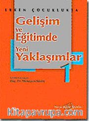 Erken Çocuklukta Gelişim ve Eğitimde Yeni Yaklaşımlar 1