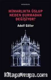 Mimarlıkta Üslup Neden Durmadan Değişiyor?
