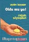 Oldu Mu Ya