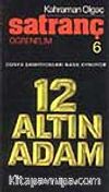 Satranç Öğrenelim / 12 Altın Adam