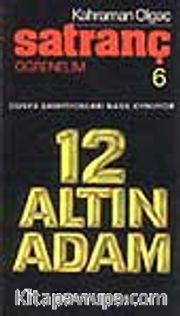 Satranç Öğrenelim / 12 Altın Adam
