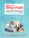 Herkes için Türkçe Pratik - Turkish Practice for All