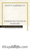 Pyrrhonculuğun Esasları (Ciltli)