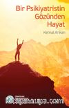 Bir Psikiyatristin Gözünden Hayat