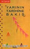 Yarının Tarihine Bakış