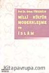 Milli Kültür Modernleşme ve İslam