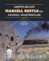 Arşivin Belleği: Marcell Restle’nin Anadolu Araştırmaları