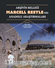 Arşivin Belleği: Marcell Restle’nin Anadolu Araştırmaları