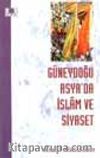 Güneydoğu Asya'da İslam ve Siyaset