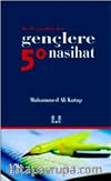 Hz. Peygamberden Gençlere 50 Nasihat