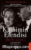 Kalbimin Efendisi / Yaşanmış Seri Hayat Hikayeleri 1