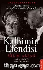 Kalbimin Efendisi / Yaşanmış Seri Hayat Hikayeleri 1