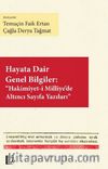 Hayata Dair Genel Bilgiler: Hakimiyet-i Milliye’de Altıncı Sayfa Yazıları