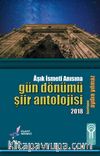 Aşık İsmeti Anısına Gün Dönümü Şiir Antolojisi 2018