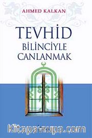 Tevhid Bilinciyle Canlanmak