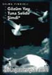 Gözüm Yaşı Tuna Selidir Şimdi