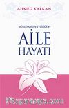 Müslümanın Evliliği ve Aile Hayatı