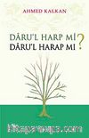 Daru'l Harp mi? Daru'l Harap mı?