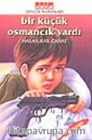 Bir Küçük Osmancık Vardı