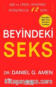 Beyindeki Seks <br /> Aşk ve Cinsel Hayatınızı Değiştirecek 12  Ders