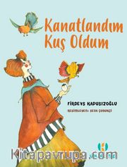 Kanatlandım Kuş Oldum