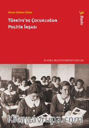 Türkiye'de Çocukluğun Politik İnşası