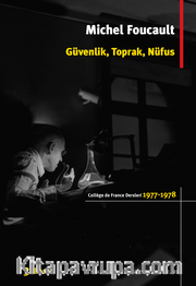 Güvenlik, Toprak, Nüfus / College De France Dersleri (1977-1978)