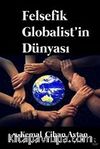 Felsefik Globalist'in Dünyası
