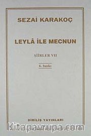 Şiirler - VII (Leyla ile Mecnun)