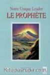 Notre Unique Leader Le Prophete