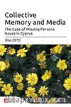 Collective Memory and Media & The Case of Missing Persons Issues in Cyprus