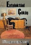 Entelektüel Çöküş