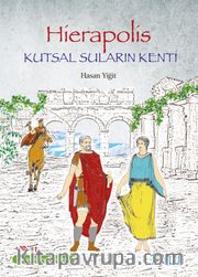 Hierapolis - Kutsal Suların Kenti