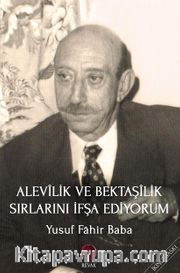 Alevilik ve Bektaşilik Sırlarını İfşa Ediyorum
