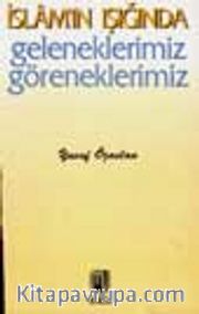 İslam'in Işığında Geleneklerimiz Göreneklerimiz