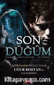 Son Düğüm <br /> Roman - Amsterdam - İstanbul