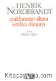 Ayaklarımın Altına Serdim Dünyayı