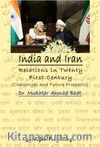 India and Iran Relations in Twenty First Century Challenges and Future Prospects