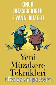 Yeni Müzakere Teknikleri <br /> Başarılı Bir Hayatın Altın Anahtarı (Newgotiation)