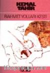 Rahmet Yolları Kesti