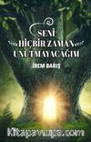 Seni Hiçbir Zaman Unutmayacağım