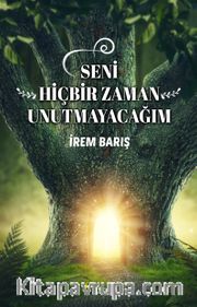 Seni Hiçbir Zaman Unutmayacağım