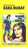 Kara Murat 1 Vahşi ve Güzel